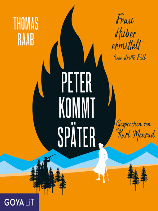 Title details for Peter kommt später [Frau Huber ermittelt, Band 3] by Thomas Raab - Available